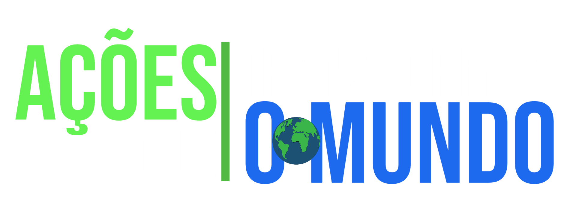 ações que transformam o mundo